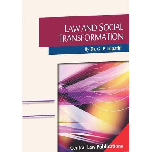 Law & Social Transformation by Dr. G. P. Tripathi For LL.M, Central Law Publications